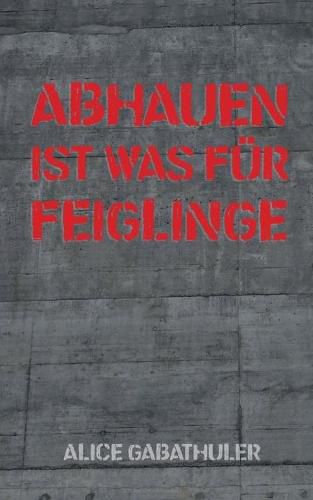 Cover image for Abhauen ist was fur Feiglinge