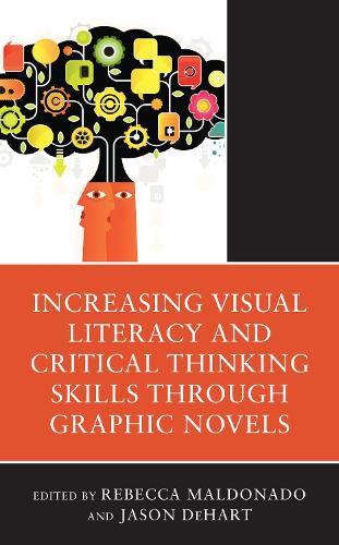 Cover image for Increasing Visual Literacy and Critical Thinking Skills through Graphic Novels