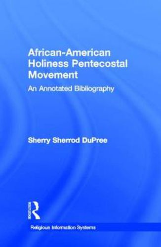 Cover image for African-American Holiness Pentecostal Movement: An Annotated Bibliography