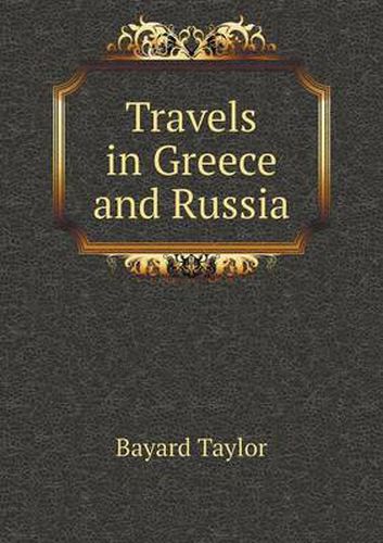 Cover image for Travels in Greece and Russia