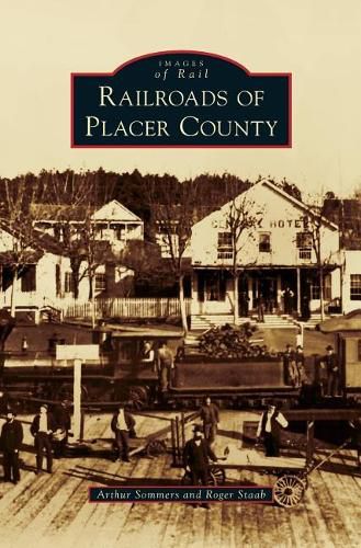 Cover image for Railroads of Placer County