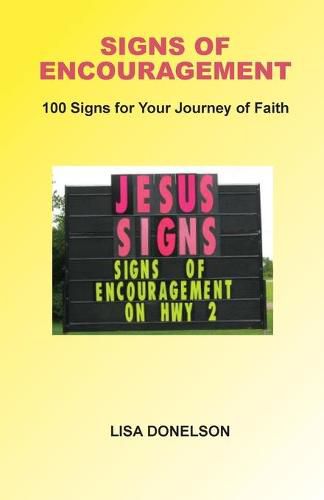 Cover image for Signs of Encouragement: 100 Signs For Your Journey of Faith - Deluxe Color Edition