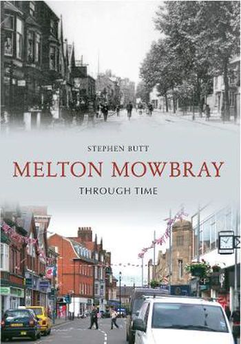 Melton Mowbray Through Time