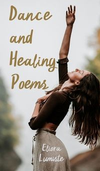 Cover image for Dance and Healing Poems