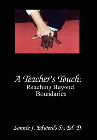 Cover image for A Teacher's Touch: Reaching Beyond Boundaries