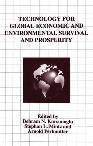 Cover image for Technology for Global Economic and Environment Survival Prosperity: Proceedings of an International Conference Held in Miami Beach, Florida, November 8-10, 1996