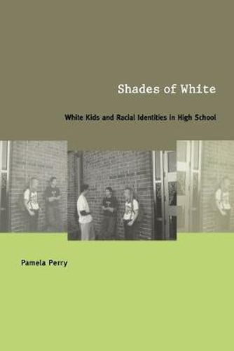 Cover image for Shades of White: White Kids and Racial Identities in High School