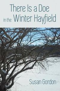 Cover image for There Is A Doe In The Winter Hayfield