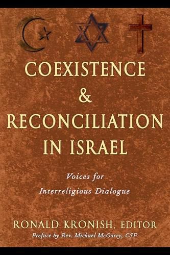 Cover image for Coexistence & Reconciliation in Israel: Voices for Interreligious Dialogue