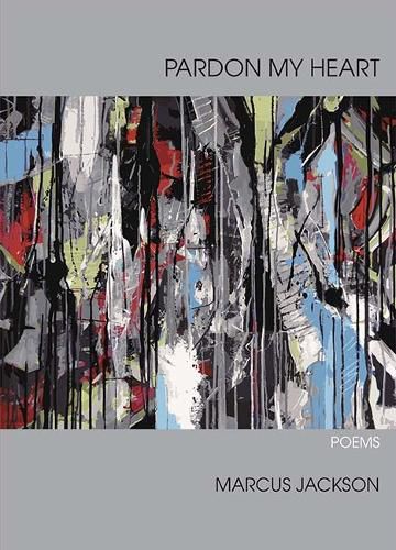 Cover image for Pardon My Heart: Poems