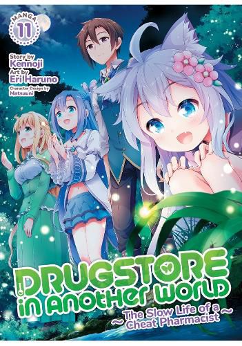Cover image for Drugstore in Another World: The Slow Life of a Cheat Pharmacist (Manga) Vol. 11