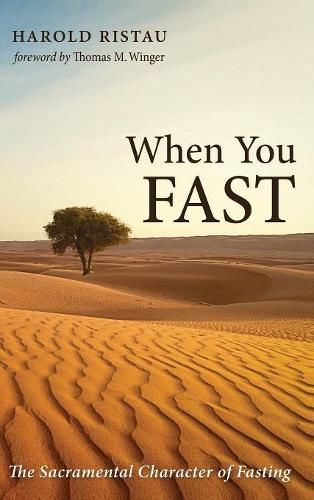 When You Fast: The Sacramental Character of Fasting