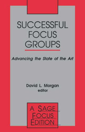 Cover image for Successful Focus Groups: Advancing the State of the Art