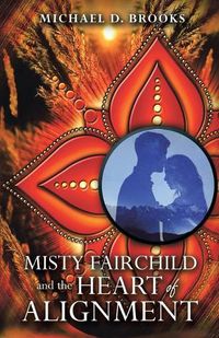 Cover image for Misty Fairchild and the Heart of Alignment