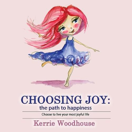 Cover image for Choosing Joy: the path to happiness