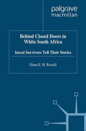 Cover image for Behind Closed Doors in White South Africa: Incest Survivors Tell their Stories