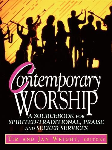 Cover image for Contemporary Worship: A Sourcebook for Spirited-traditional Praise and Seeker Services