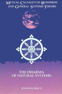 Cover image for Mutual Causality in Buddhism and General Systems Theory: The Dharma of Natural Systems