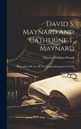 Cover image for David S. Maynard And Catherine T. Maynard