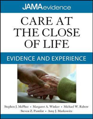 Cover image for Care at the Close of Life: Evidence and Experience