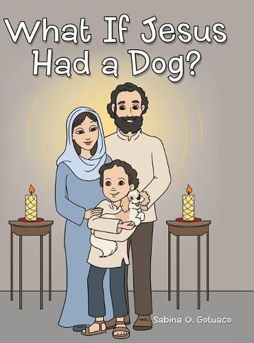 Cover image for What if Jesus Had a Dog?