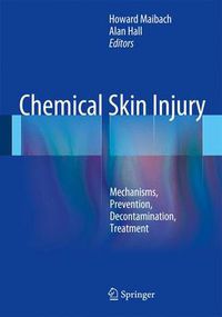 Cover image for Chemical Skin Injury: Mechanisms, Prevention, Decontamination, Treatment