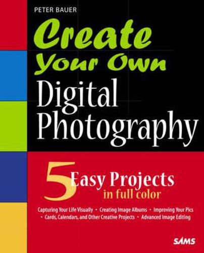 Cover image for Create Your Own Digital Photography