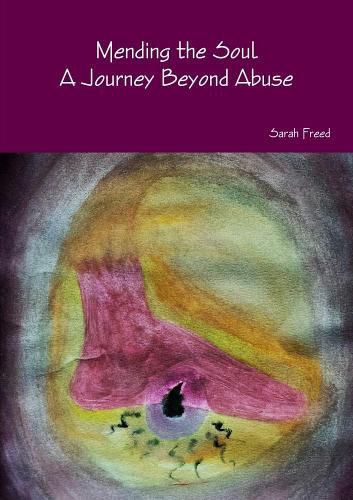 Cover image for Mending the Soul. A Journey Beyond Abuse