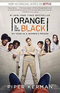 Cover image for Orange Is the New Black (Movie Tie-in Edition): My Year in a Women's Prison