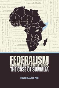 Cover image for Federalism Imperative in Post-Conflict Africa