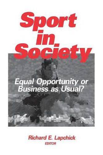 Cover image for Sport in Society: Equal Opportunity or Business as Usual?