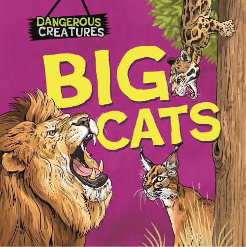 Cover image for Dangerous Creatures: Big Cats
