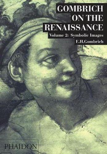 Gombrich on the Renaissance Volume ll: Symbolic Images
