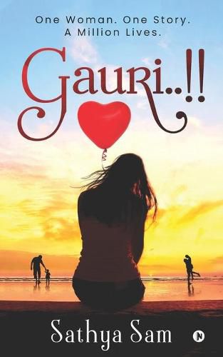 Cover image for Gauri..!!: One Woman. One Story. A Million Lives