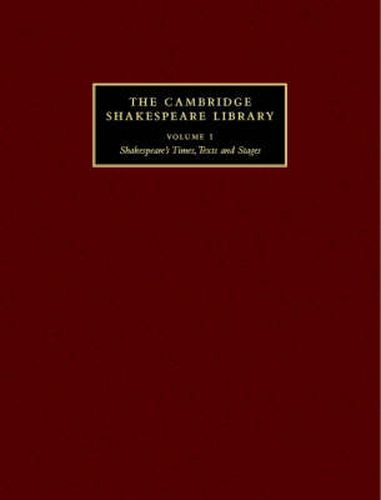 Cover image for The Cambridge Shakespeare Library 3 Volume Hardback Set: Shakespeare's Times, Texts and Stages; Shakespeare Criticism; Shakespeare Performance