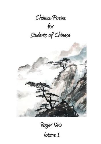 Cover image for Chinese Poems for Students of Chinese: Volume 1