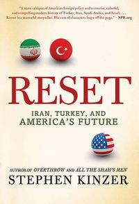 Cover image for Reset: Iran, Turkey, and America's Future