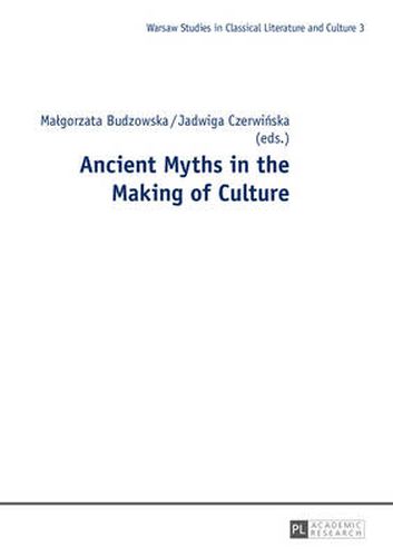 Cover image for Ancient Myths in the Making of Culture