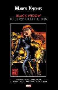 Cover image for Marvel Knights: Black Widow By Grayson & Rucka - The Complete Collection
