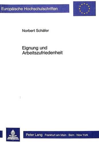 Cover image for Eignung Und Arbeitszufriedenheit: Beitraege Zur Eignungsdiagnostik