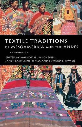 Cover image for Textile Traditions of Mesoamerica and the Andes: An Anthology