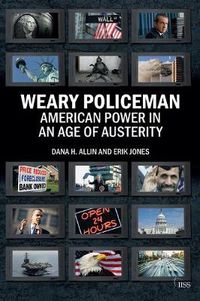 Cover image for Weary Policeman: American Power in an Age of Austerity