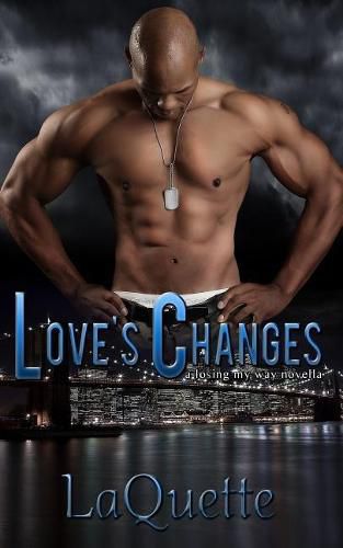 Cover image for Love's Changes: A Losing My Way Novella