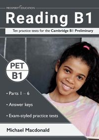 Cover image for Reading B1: Ten practice tests for the Cambridge B1 Preliminary. Answers included.