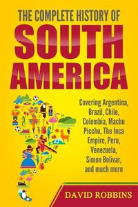 Cover image for The Complete History of South America