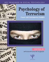 Cover image for Psychology of Terrorism: Classic and Contemporary Insights