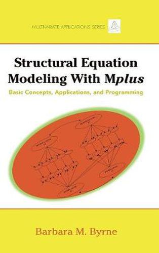 Cover image for Structural Equation Modeling with Mplus: Basic Concepts, Applications, and Programming