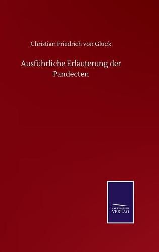 Cover image for Ausfuhrliche Erlauterung der Pandecten