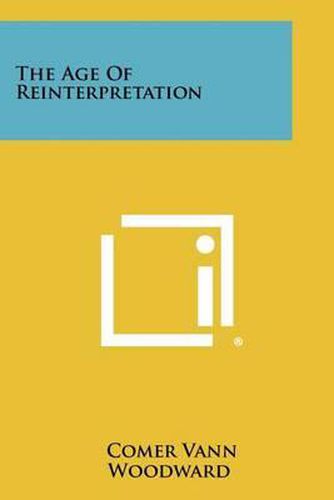 Cover image for The Age of Reinterpretation