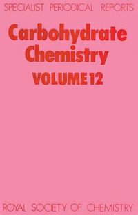 Cover image for Carbohydrate Chemistry: Volume 12